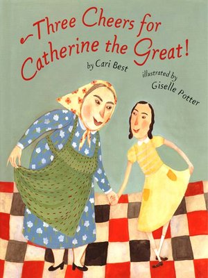 cover image of Three Cheers for Catherine the Great!